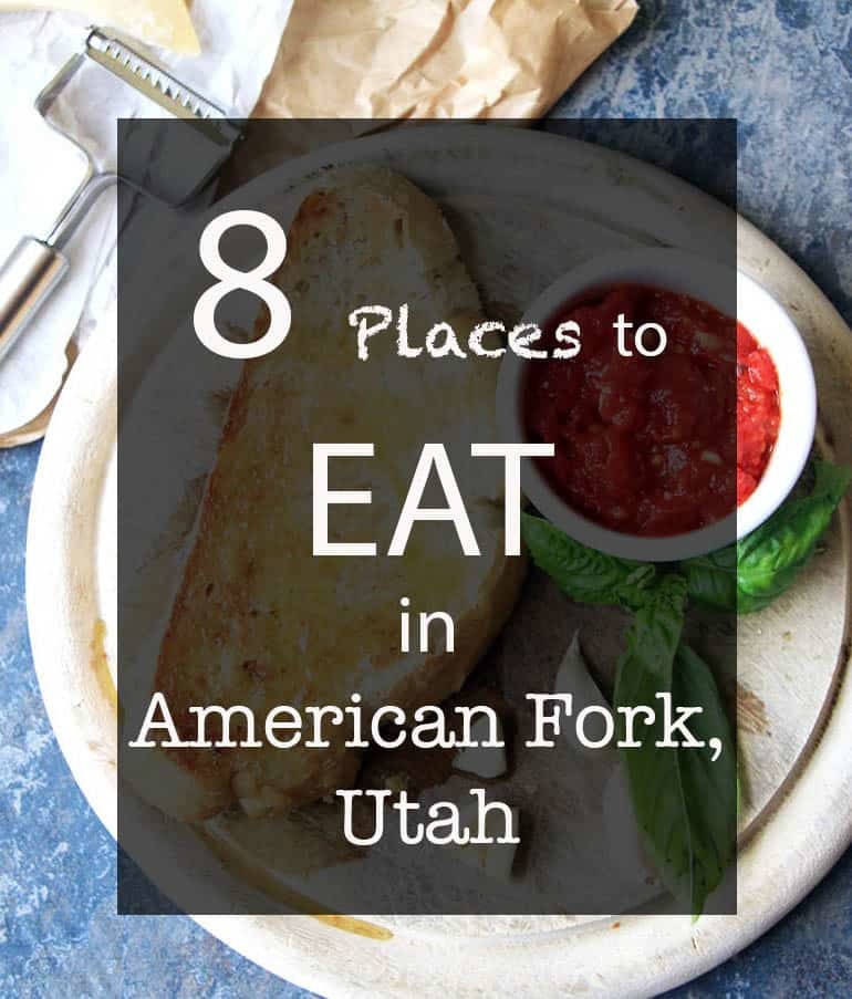 8 Places to eat in American Fork