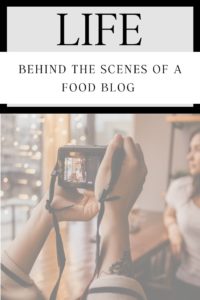 Behind The Scenes Of A Food Blog